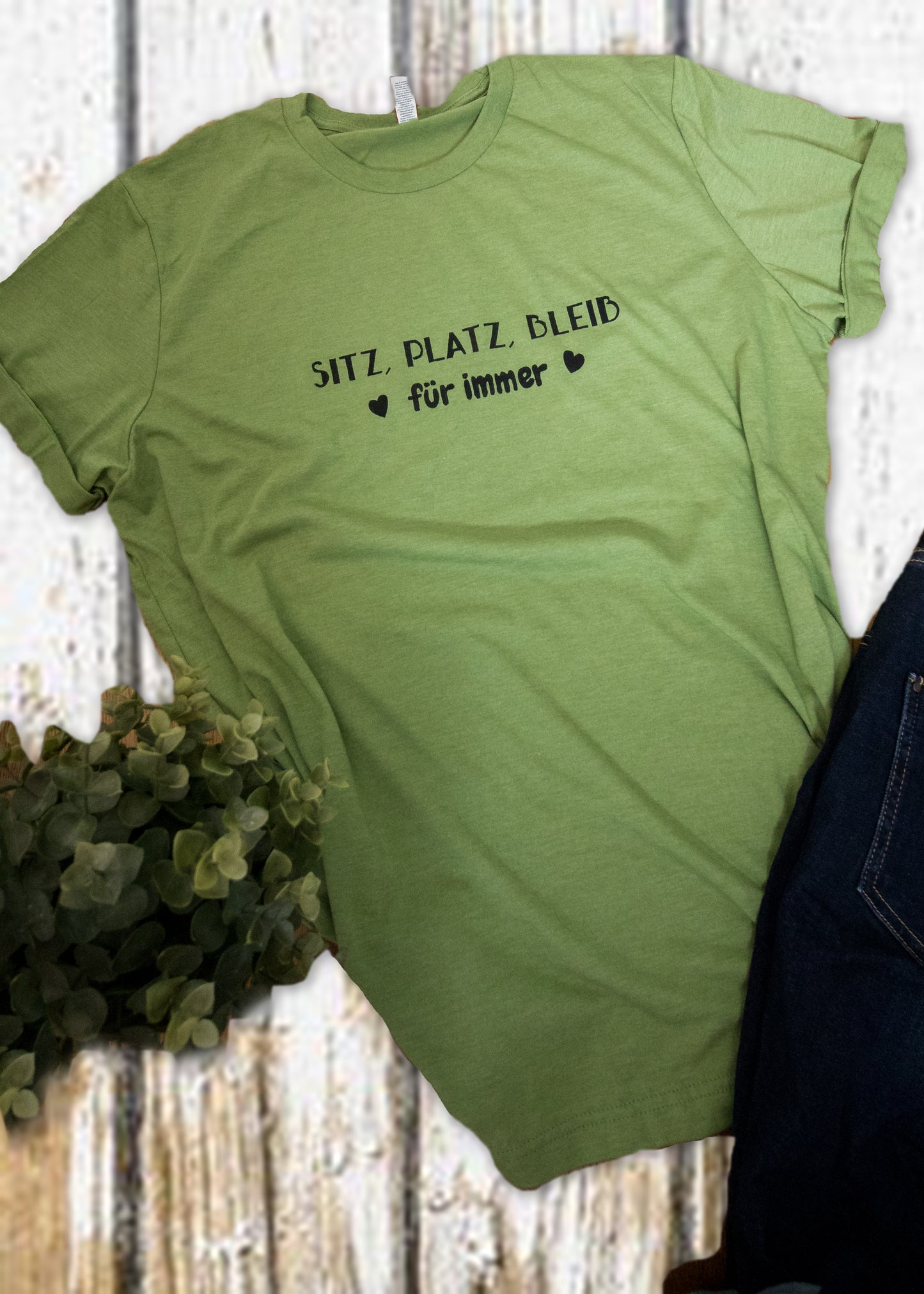 T-Shirt "Sitz, Platz, Bleib - für immer"